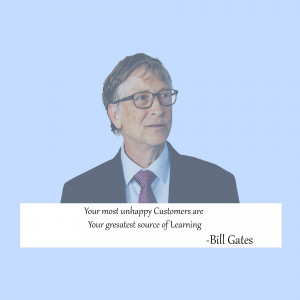 Portrait of Bill Gates with a quote about unhappy customers