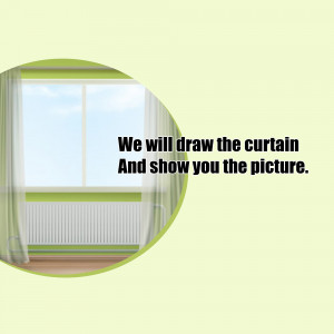 Window with curtains and text 'We will draw the curtain and show you the picture.'