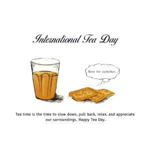 Illustration of a glass of tea and biscuits with text celebrating International Tea Day