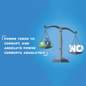 Illustration of a scale of justice with money on one side and 'NO' on the other, representing the quote 'Power tends to corrupt, and absolute power corrupts absolutely'.