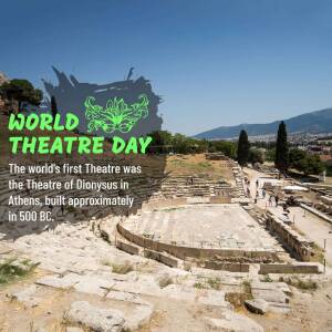 World Theatre Day - Theatre Of Dionysus Post For X