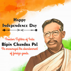 Happy Independence Day - Bipin Chandra Pal Flyer For Instagram