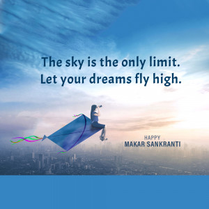 A girl sitting on a kite flying over a city skyline with the text 'The sky is the only limit. Let your dreams fly high.' and 'Happy Makar Sankranti'.