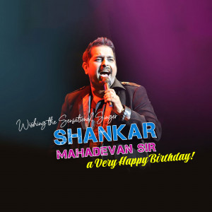 Shankar Mahadevan Birthday Wish Business Poster For Pinterest