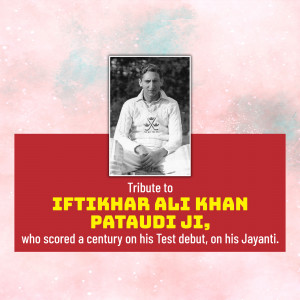 Iftikhar Ali Khan Pataudi Ji - A Tribute Post For X