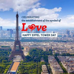 Image of the Eiffel Tower with text celebrating 'Love' and 'Happy Eiffel Tower Day'