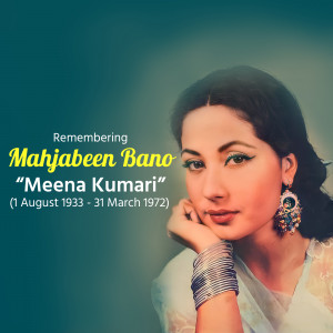 Remembering Mahjabeen Bano - Meena Kumari Flyer For Facebook