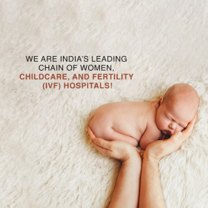 Hands cradling a newborn baby with text promoting a leading IVF hospital chain.