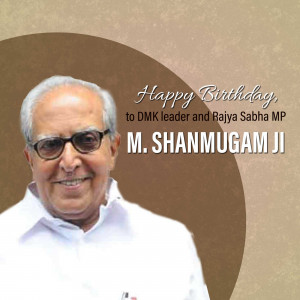 Portrait of M. Shanmugam Ji with birthday greetings