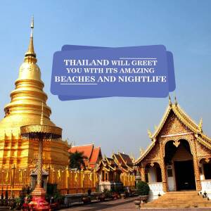 Golden temple in Thailand with text overlay 'Thailand will greet you with its amazing beaches and nightlife'