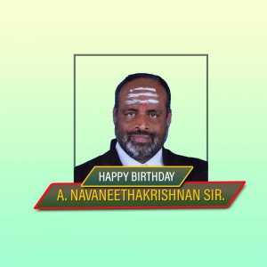 Happy Birthday A. Navaneethakrishnan Sir Poster For X