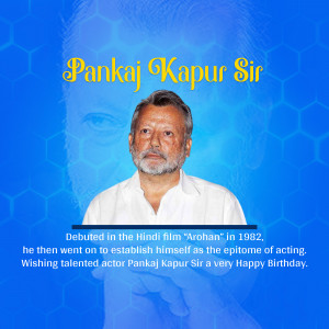 Portrait of Pankaj Kapur with text celebrating his birthday