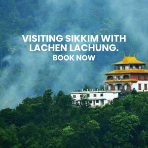 Monastery in the mountains of Sikkim, India with text overlay 'Visiting Sikkim with Lachen Lachung. Book Now'