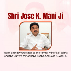 Portrait of Shri Jose K. Mani Ji with birthday greetings