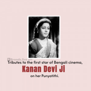 Kanan Devi - First Star Of Bengali Cinema Promotional Banner For Threads