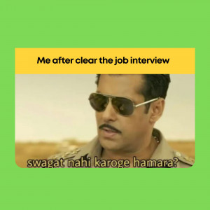 Salman Khan in sunglasses with text overlay 'Me after clear the job interview' and 'Swagat nahi karoge hamara?'