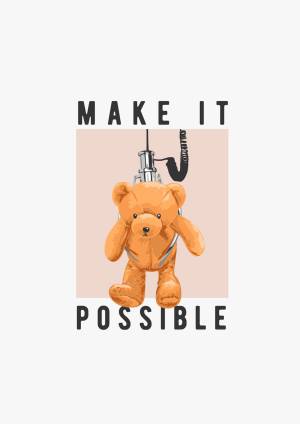 Make It Possible - Teddy Bear Illustration Post For Facebook