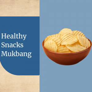Bowl of potato chips with text 'Healthy Snacks Mukbang'