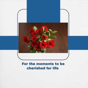 A bouquet of red roses in a vase with a blue and white background and text 'For the moments to be cherished for life'.
