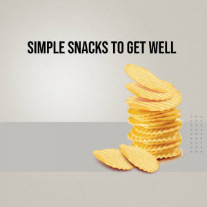 Stack of potato chips with text 'Simple Snacks to Get Well'