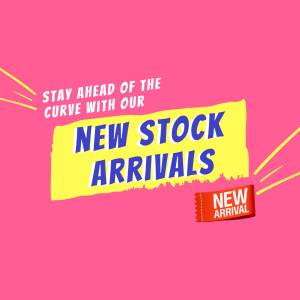 Bright pink graphic with yellow text announcing new stock arrivals.