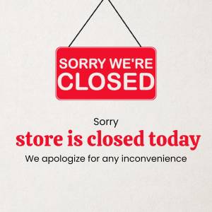 Red 'Sorry We're Closed' sign with text indicating store closure