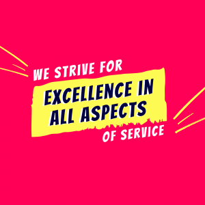 Text graphic stating 'We Strive for Excellence in All Aspects of Service' on a pink background.