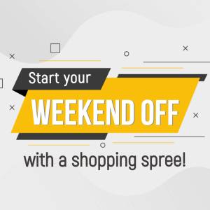 Graphic promoting a weekend shopping spree with text 'Start your WEEKEND OFF with a shopping spree!'