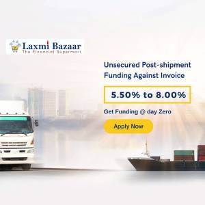 Advertisement for Laxmi Bazaar's unsecured post-shipment funding against invoice.