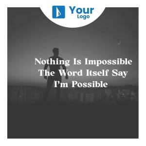 Silhouette of a person standing on a hill with the text 'Nothing Is Impossible, The Word Itself Say I'm Possible'