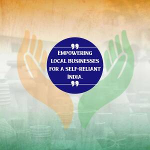 Image depicting hands supporting a quote about empowering local businesses for a self-reliant India, with the Indian flag in the background.