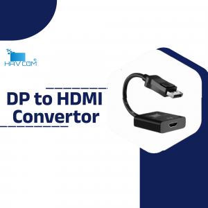 Havcom DisplayPort to HDMI Converter Adapter