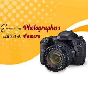 Canon EOS 7D camera with text 'Empowering Photographers with the best Camera'