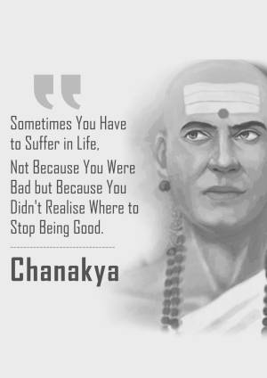 Portrait of Chanakya with a motivational quote about knowing when to stop being good.