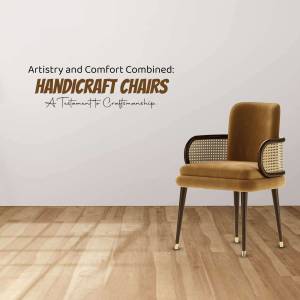 Handicraft Chairs - Artistry And Comfort Business Poster For Facebook