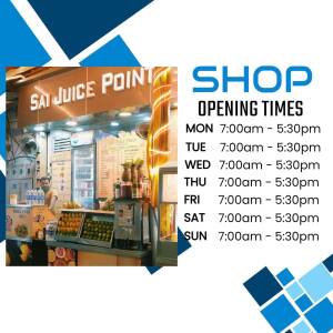 Image of Sai Juice Point shopfront with opening times displayed.