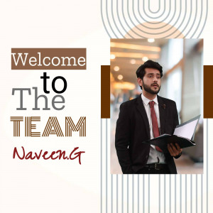 A welcome graphic featuring Naveen G, a new team member in a suit.