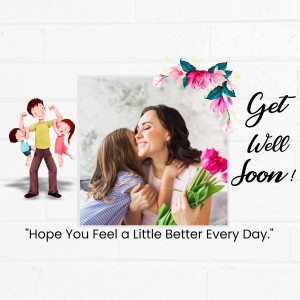 A heartwarming get well soon card featuring a mother and daughter embracing, with a family illustration and floral decorations.