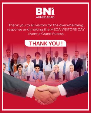 BNI Ahmedabad thanking visitors for a successful Mega Visitors Day event.