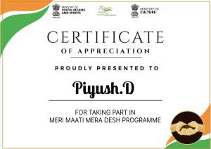 Certificate of Appreciation presented to Piyush D for participation in Meri Maati Mera Desh Programme