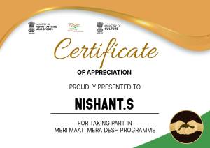 Certificate of Appreciation presented to Nishant S for participation in Meri Maati Mera Desh Programme