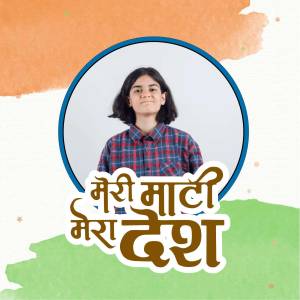 Portrait of a young woman with the 'Meri Maati Mera Desh' campaign logo and Indian flag background.
