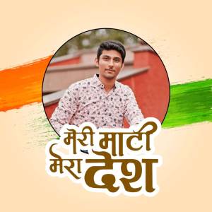 Portrait of a young man with the 'Meri Mati Mera Desh' campaign text and Indian flag background.