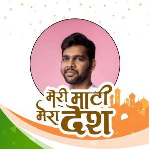 Portrait of a young Indian man with 'Meri Maati Mera Desh' text and Indian monument silhouettes.