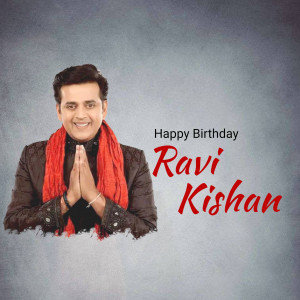 Ravi Kishan Birthday Wish Social Media Post For Twitter