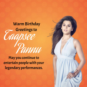 Birthday greeting for Taapsee Pannu with her image