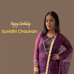 Sunidhi Chauhan Birthday Wish Poster For Telegram