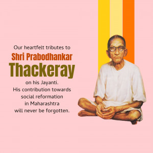 Shri Prabodhankar Thackeray Jayanti Advertisement For Pinterest