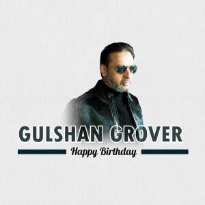 Gulshan Grover Birthday Wish Template For Instagram