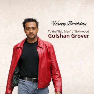 Gulshan Grover Birthday Wish Artwork For Telegram